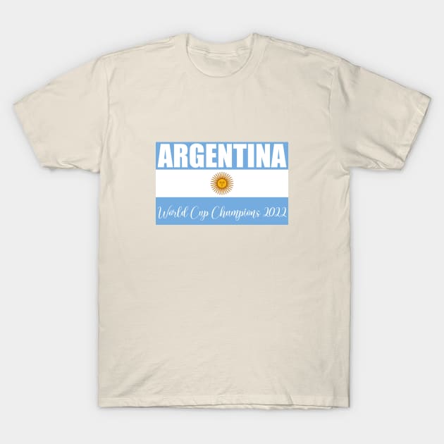 Argentina wins the world cup (flag) T-Shirt by NickiPostsStuff